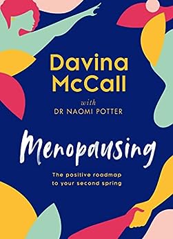 Menopausing: The Sunday Times bestselling self-help guide for 2022 to help you care for yourself, cope with symptoms, and live your best life during menopause