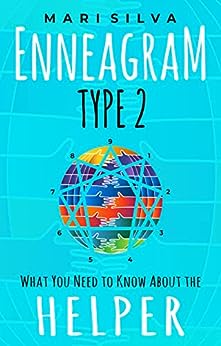 Enneagram Type 2: What You Need to Know About the Helper (Enneagram Personality Types)