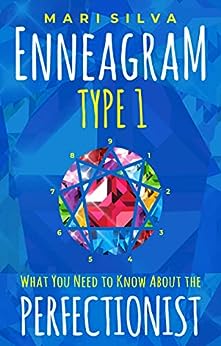 Enneagram Type 1: What You Need to Know About the Perfectionist (Enneagram Personality Types)