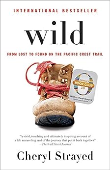 Wild (Oprah's Book Club 2.0 Digital Edition): From Lost to Found on the Pacific Crest Trail