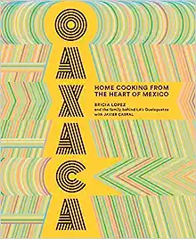 Oaxaca: Home Cooking from the Heart of Mexico